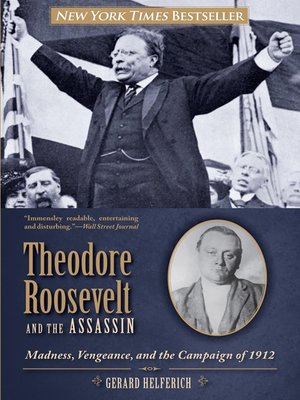 cover image of Theodore Roosevelt and the Assassin